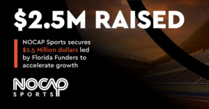 NOCAP Sports Secures $2.5 Million Dollar Seed Funding